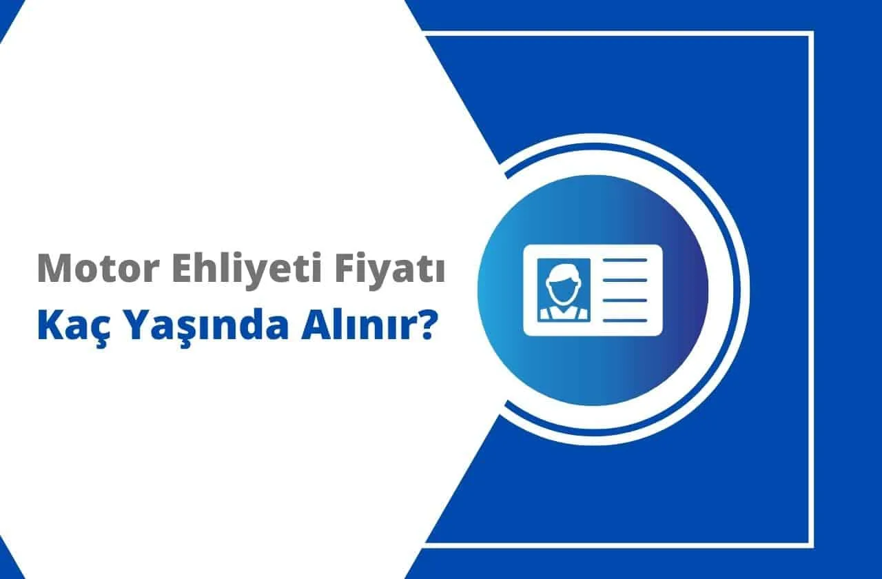 Motor Ehliyeti Kaç Yaşında Alınır? Ücreti 2025