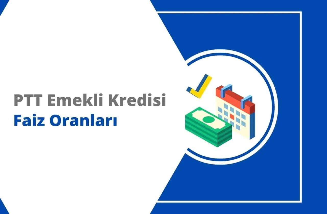 PTT Emekli Kredisi Başvuru 2024 Aralık Faiz Oranları
