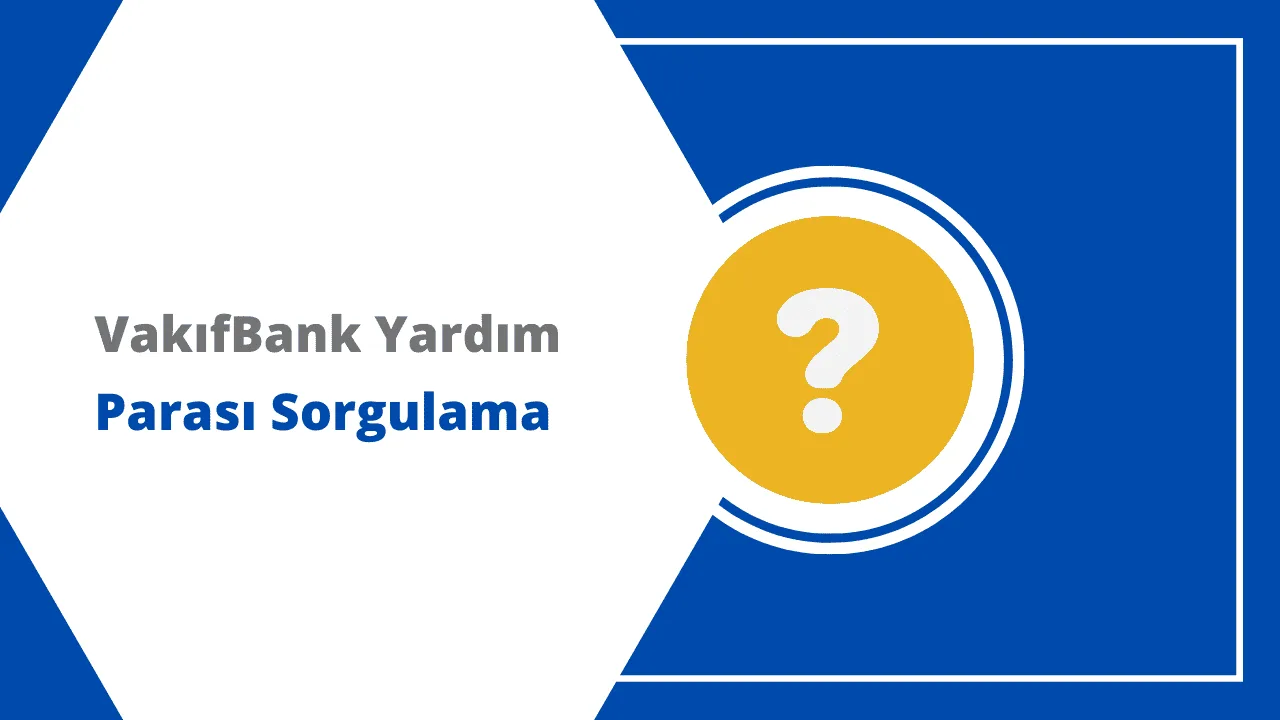 Vakıfbank Sosyal Destek Kartı Bakiye Sorgulama Rehberi
