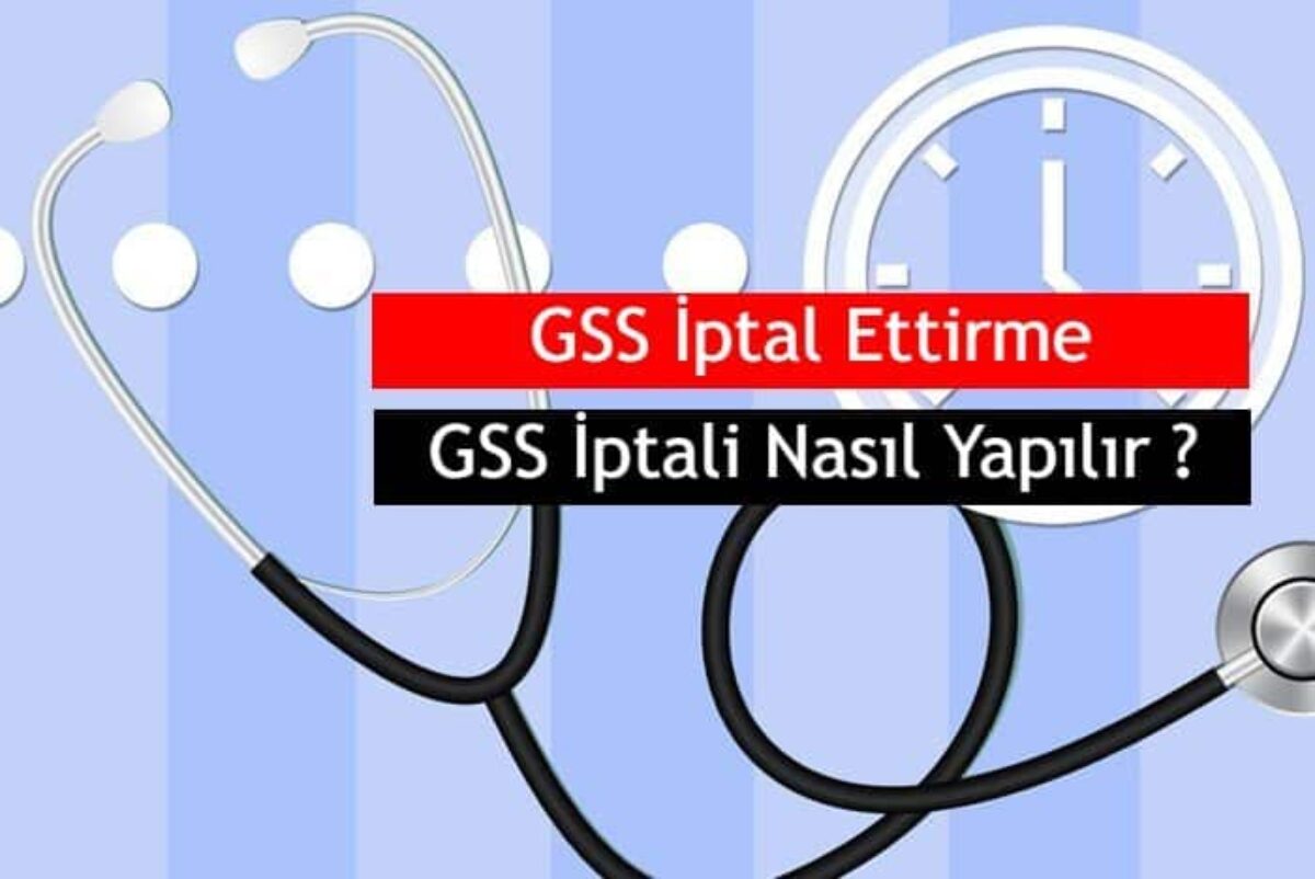gss iptal ettirme gss iptali nasil yapilir