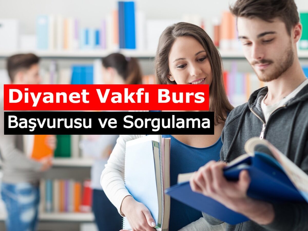 2021 diyanet vakfi burs basvurusu ve sorgulama ssk biz tr