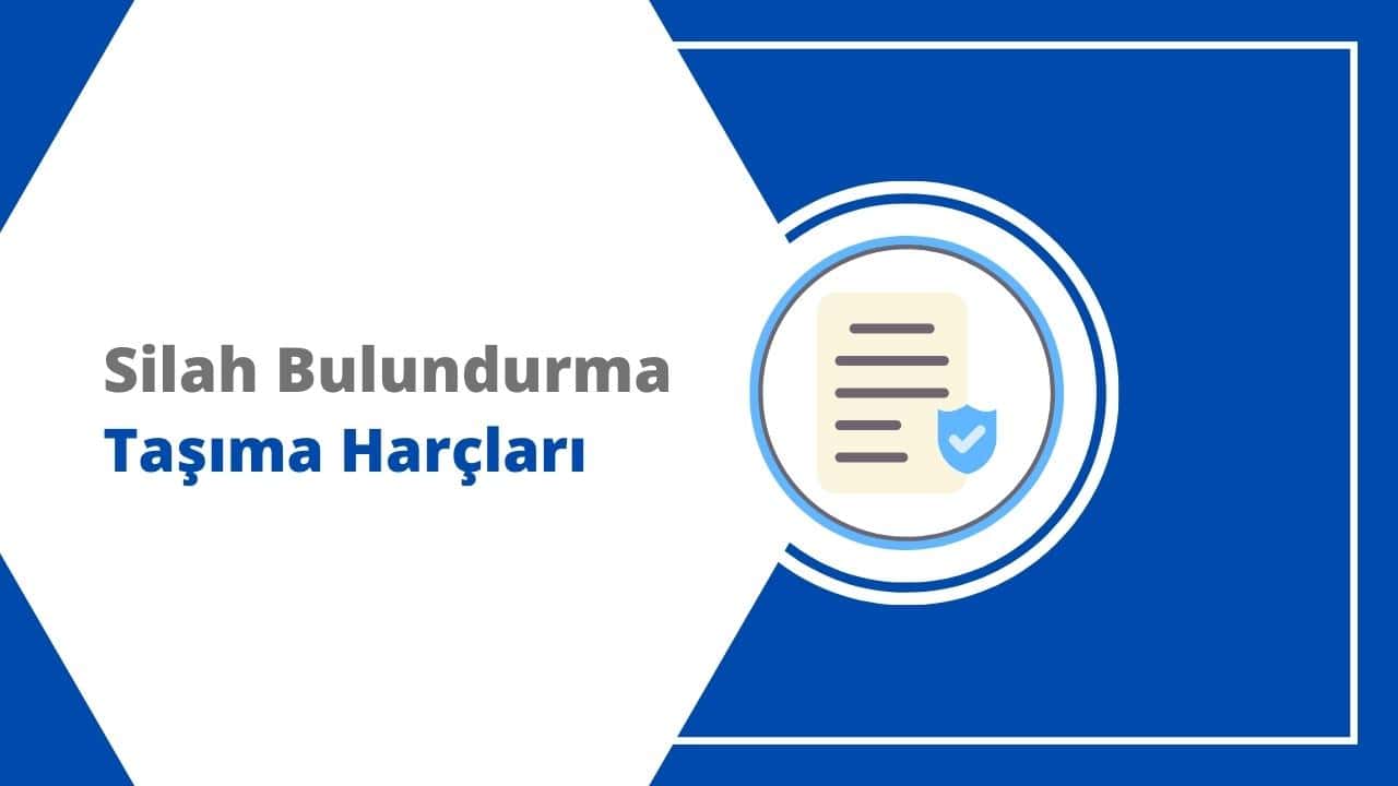 Silah Bulundurma, Taşıma Ruhsatı Nasıl Alınır 2023 Harçları