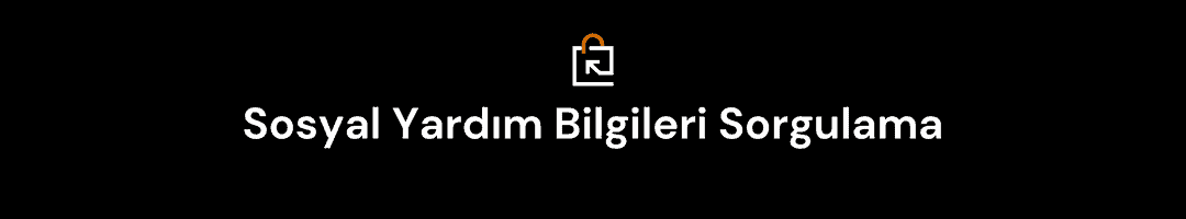 sosyal yardım sorgulama